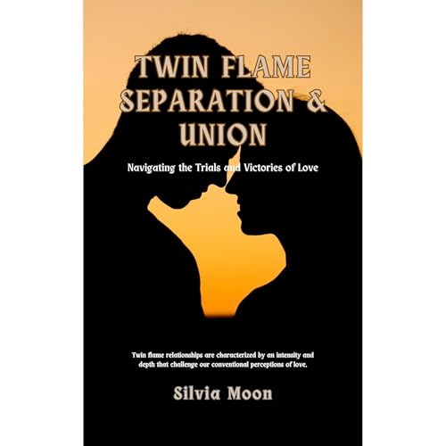 Twin Flame Separation & Union Audiolibro Por Silvia Moon arte de portada