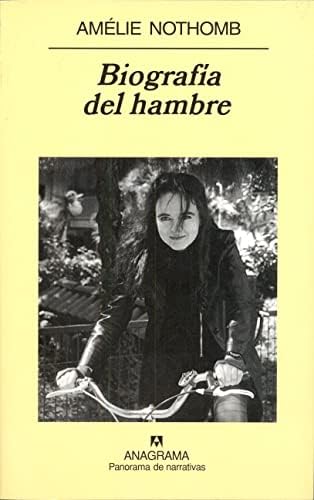 Biografía del hambre (Panorama de narrativas nº 627)