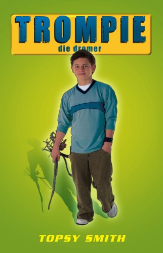 Trompie die dromer (#5) (Afrikaans Edition)