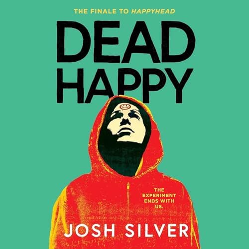 Page de couverture de Dead Happy Audiobook by Josh Silver