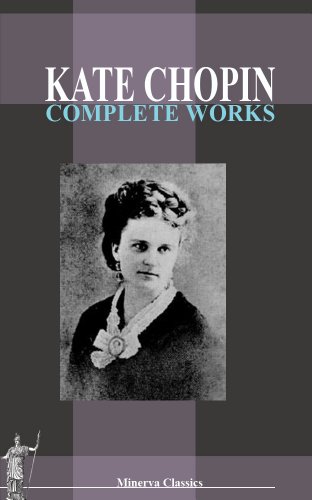 Complete Works of Kate Chopin