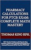 Pharmacy Technician Math Review, Vol 1 of 3: PTCB Exam Preparation Series