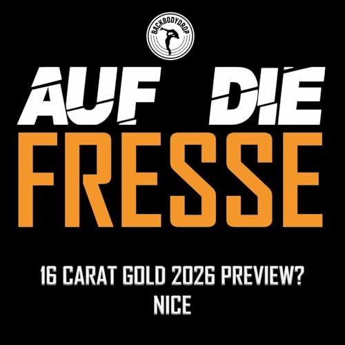Auf Die Fresse #69 - wXw 16 Carat Gold 2026 Preview? Nice
