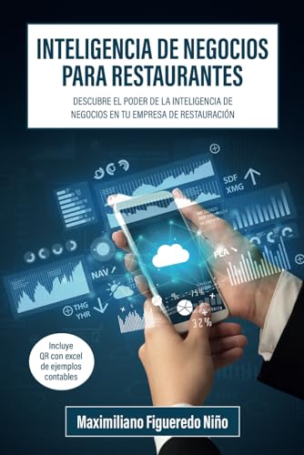 Inteligencia de negocios para restaurantes: Descubre el poder de la inteligencia de negocios en tu empresa de restauración (Finanzas para restaurantes)