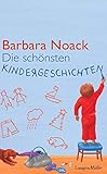 Die schönsten Kindergeschichten - Barbara Noack 