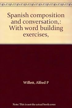 Hardcover Spanish composition and conversation,: With word building exercises, Book