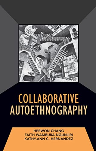 Collaborative Autoethnography: Volume 8: 08 (Developing Qualitative Inquiry) view 2