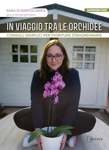 In viaggio tra le orchidee. Consigli semplici per fioriture straordinarie