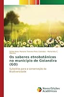 Os saberes etnobotânicos no município de Goiandira (GO) 3639850580 Book Cover