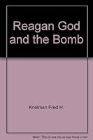 Reagan God and the Bomb 0771045433 Book Cover