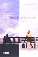 Liçoes Que A Vida Ensina E A Arte Encena 8576701219 Book Cover