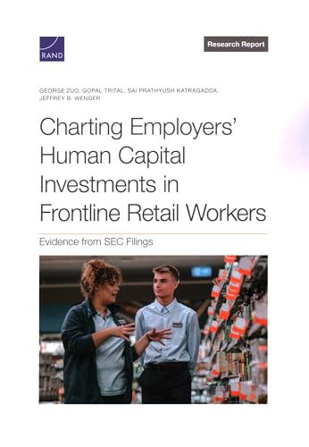 Charting Employers’ Human Capital Investments in Frontline Retail Workers: Evidence from SEC Filings