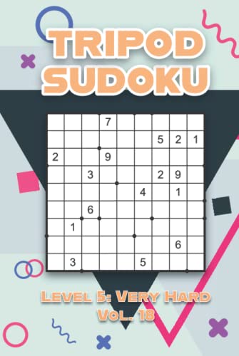 Tripod Sudoku Level 5: Very Hard Vol. 18: Play Tripod Sudoku With Solutions 9x9 Nine Numbers Grid Easy Level Volumes 1-40 Sudoku Variation Cross Sums ... Challenge For All Ages Kids to Adults image 2