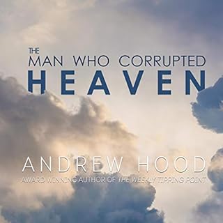 The Man Who Corrupted Heaven Audiolibro Por Andrew Hood arte de portada