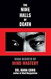 The Nine Halls of Death: Ninja Secrets of Mind Mastery