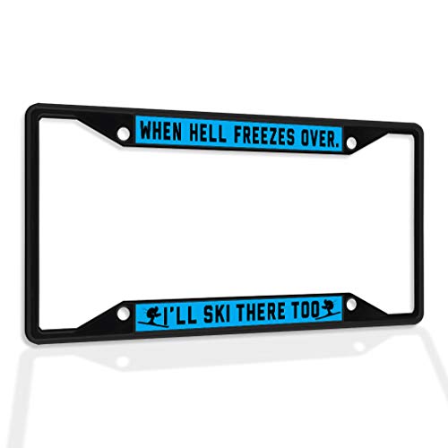 Fastasticdeals Metal Insert License Plate Frame When Hell