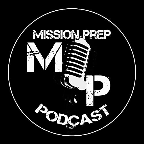 Mission Prep Podcast Por Mission Prep Studios arte de portada