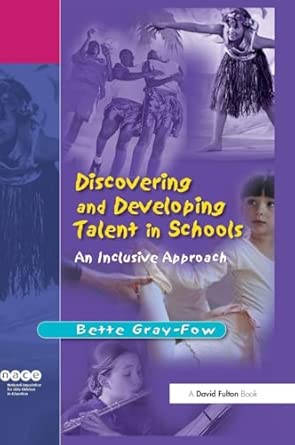 Discovering and Developing Talent in Schools: An Inclusive Approach Discovering and Developing Talent in Schools: An Inclusive Approach book cover