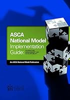 The ASCA National Model Implementation Guide: Foundation, Management and Accountability 1929289480 Book Cover