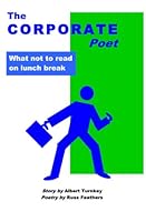 The Corporate Poet 1434846911 Book Cover