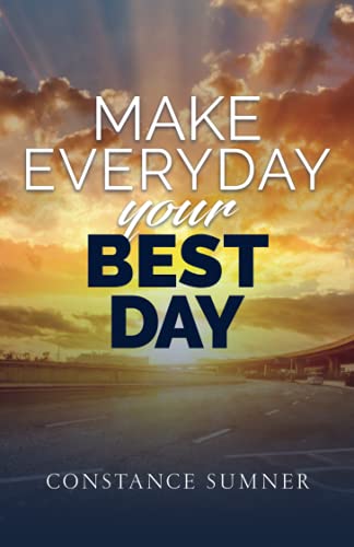 Make Every Day Your Best Day 1737535203 Book Cover