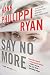 Say No More: A Jane Ryland Novel