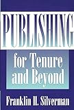 Publishing for Tenure and Beyond