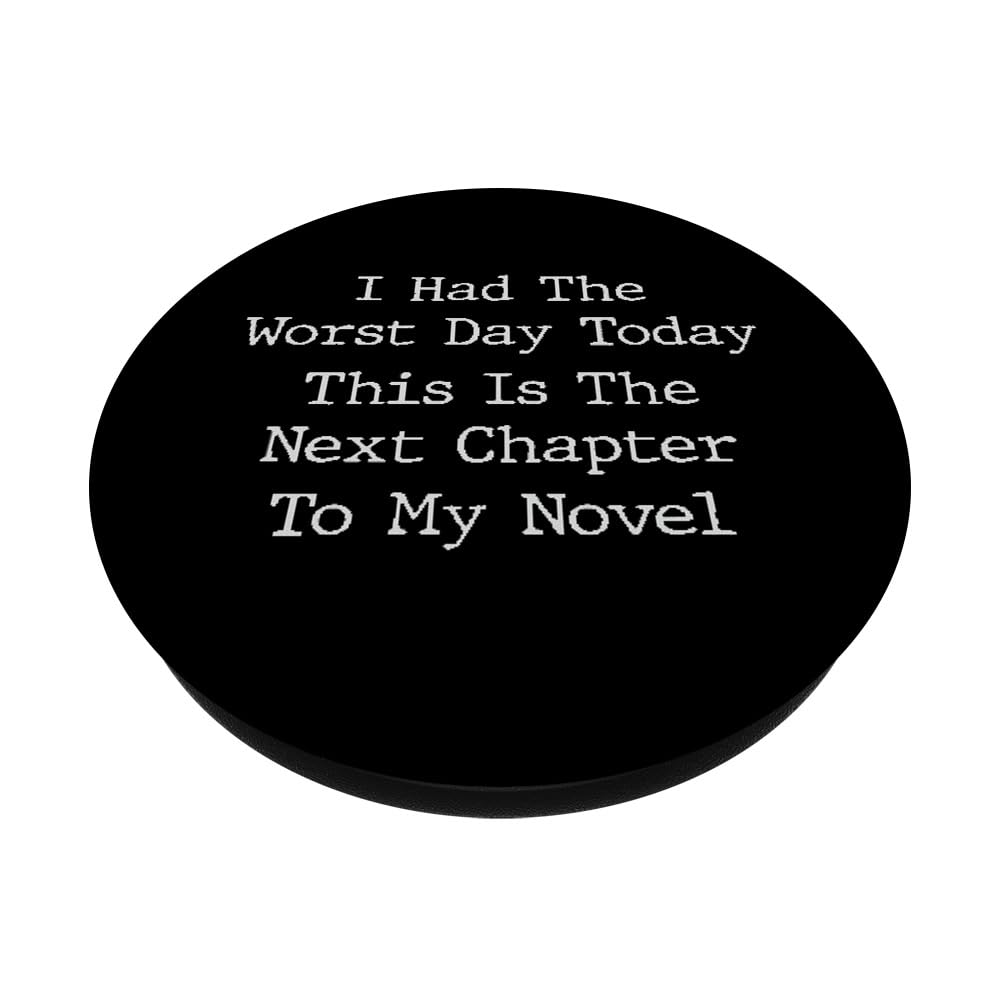 I Had The Worst Day Today This Is The Next Chapter PopSockets Swappable PopGrip, Black - Image 2