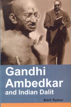 Gandhi Ambedkar and Indian Dalit