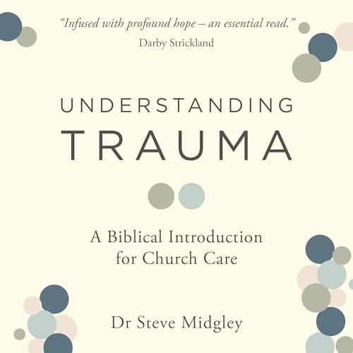 Understanding Trauma by Steve Midgley episode artwork
