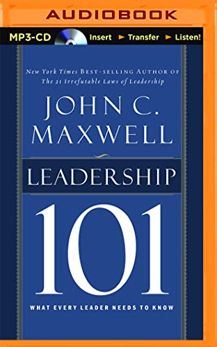 Leadership 101: What Every Leader Needs to Know 1511327707 Book Cover