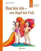 Das bin ich - von Kopf bis Fuß: Selbstvertrauen und Aufklärungen für Kinder ab 7 3785548389 Book Cover