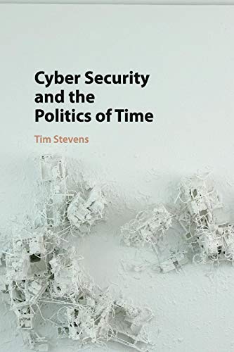 Preisvergleich Produktbild Cyber Security and the Politics of Time