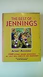 The Best of Jennings: Jennings Goes to School/ Jennings Follows a Clue/ Jennings' Little Hut/ Jennings and Darbishire