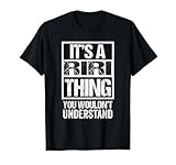 It's A Riri Thing You Wouldn't Understand First Name T-Shirt