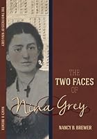The Two Faces of Nina Grey 1595817506 Book Cover