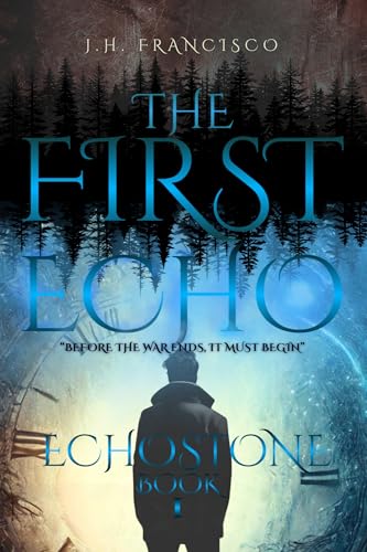 The First Echo: EchoStone - Book 1