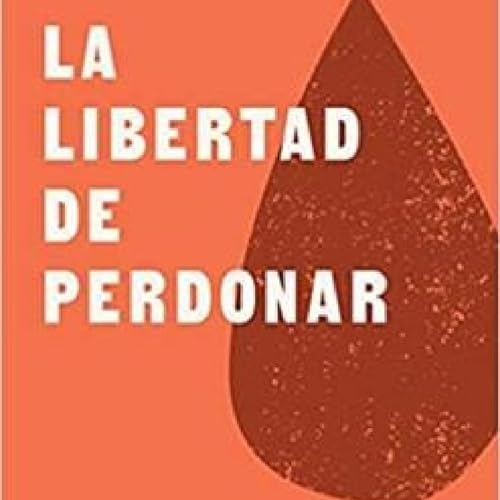 Libro 03_La libertad de Perdonar