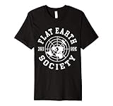 Flat Earther - Flat Earth Society - Flat Earth Premium T-Shirt
