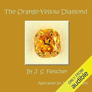 The Orange-Yellow Diamond Audiobook By J. S. Fletcher cover art