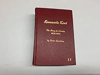 Romantic Kent: The Story of a County 1626-1952 B0061OK43W Book Cover