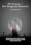 Phi Krasue – Die fliegende Dämonin: Überlieferte Ängste und spirituelle Rituale einer Geisterkultur