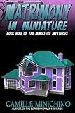  Matrimony in Miniature (The Miniature Mysteries Book 9) (English Edition)