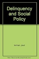 Delinquency & Social Policy B000L9RYPO Book Cover