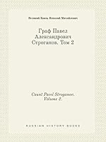 Count Pavel Stroganov. Volume 2. 5519434875 Book Cover