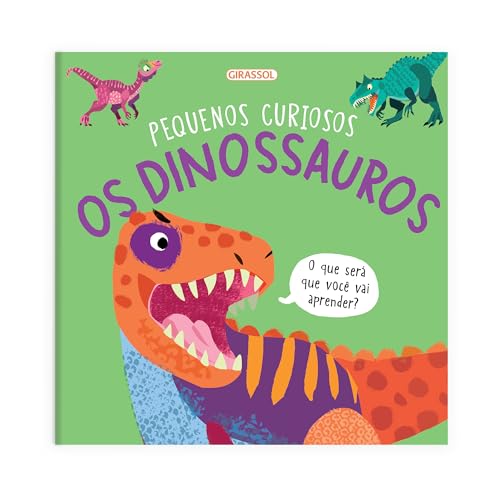 Pequenos curiosos – Os dinossauros: