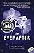 The Everafter: A Haunting Young Adult Novel About Life, Death, and Love Beyond