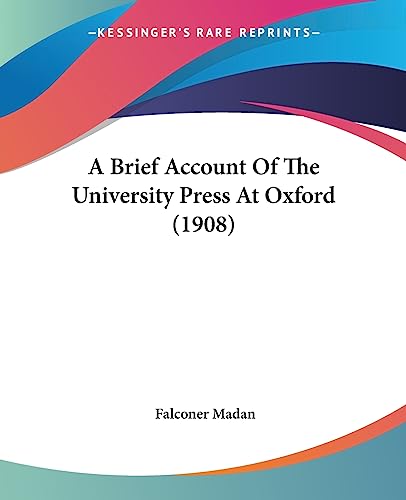 A Brief Account Of The University Press At Oxford (1908)