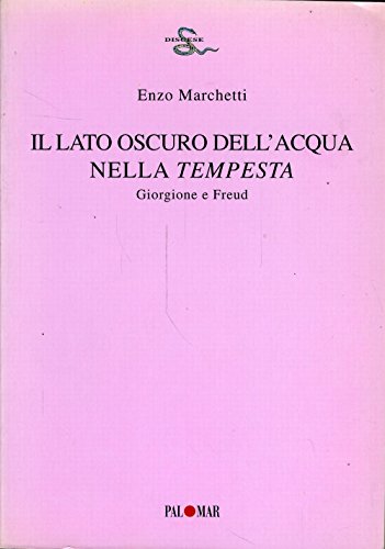  Il lato oscuro dell\'acqua nella tempesta. Giorgione e Freud