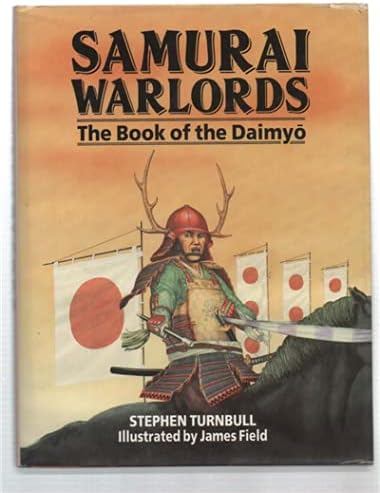 Samurai Warlords: The Book of the Daimyo
